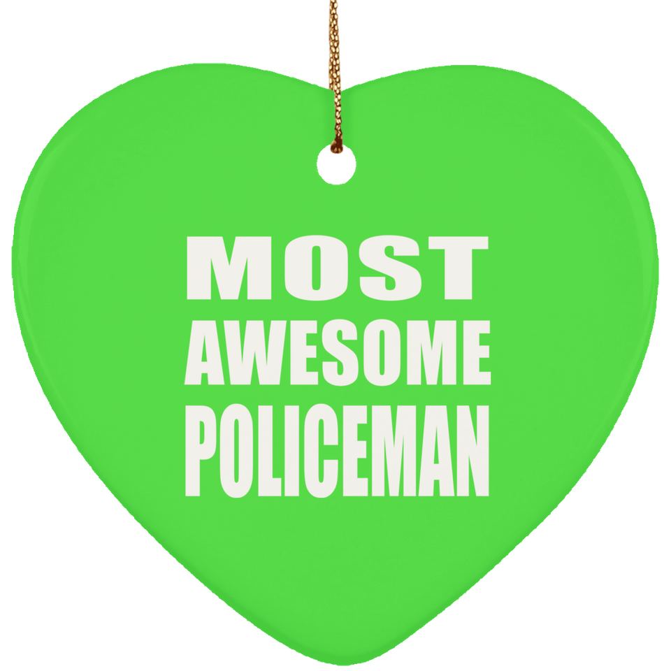 Most Awesome Policeman - Heart Ornament
