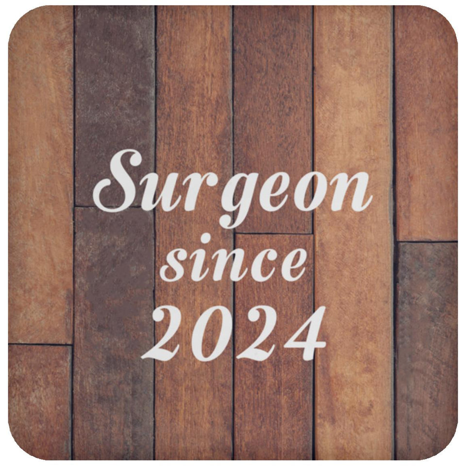 Surgeon Since 2024 - Drink Coaster E