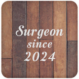 Surgeon Since 2024 - Drink Coaster E