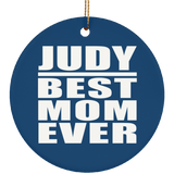 Judy Best Mom Ever - Circle Ornament