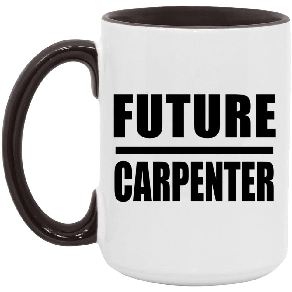 Future Carpenter - 15oz Accent Mug Black