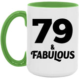 79th Birthday 79 & Fabulous - 15oz Accent Mug Green