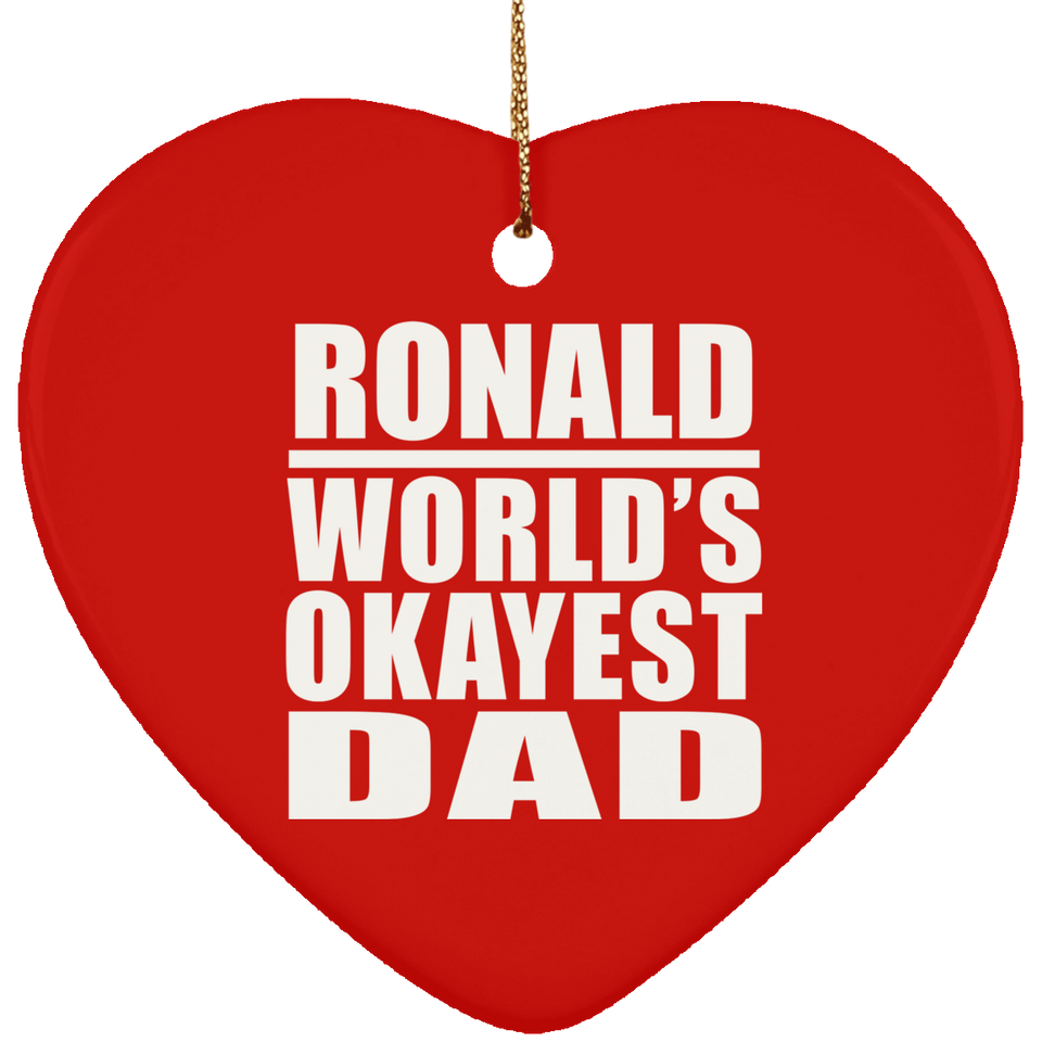 Ronald World's Okayest Dad - Heart Ornament