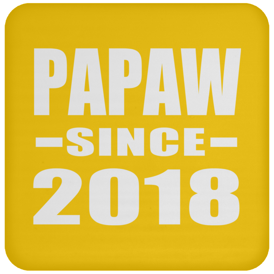 Papaw Since 2018 - Drink Coaster