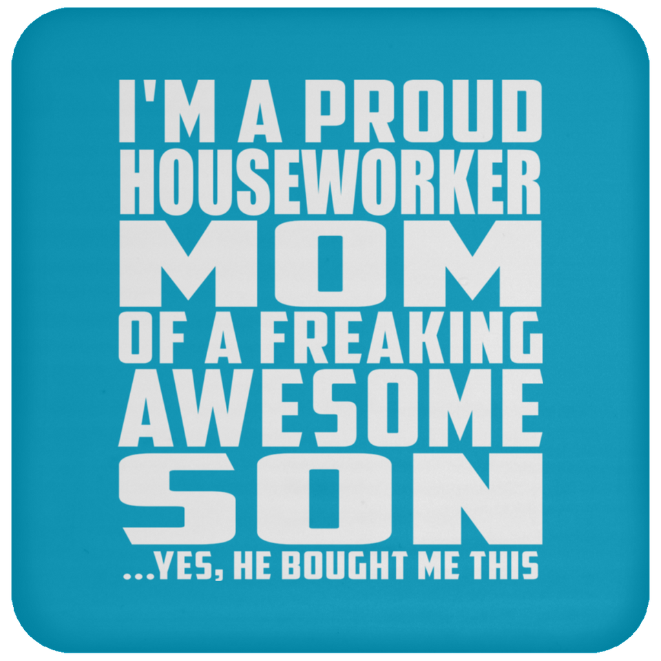 Proud Houseworker Mom Of Awesome Son - Drink Coaster