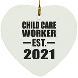 Child Care Worker Established EST. 2021 - Heart Ornament