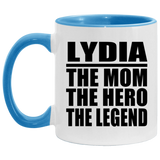 Lydia The Mom The Hero The Legend - 11oz Accent Mug Blue