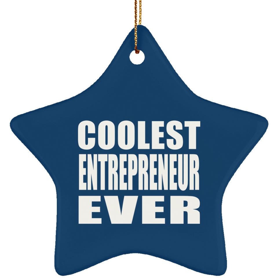 Coolest Entrepreneur Ever - Star Ornament