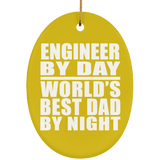 Engineer By Day World's Best Dad By Night - Oval Ornament