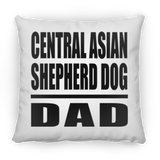 Central Asian Shepherd Dog Dad - Throw Pillow