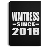 Waitress Since 2018 - Canvas Portrait