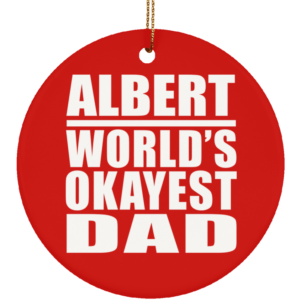 Albert World's Okayest Dad - Circle Ornament
