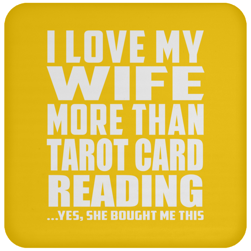 I Love My Wife More Than Tarot Card Reading - Drink Coaster