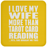 I Love My Wife More Than Tarot Card Reading - Drink Coaster
