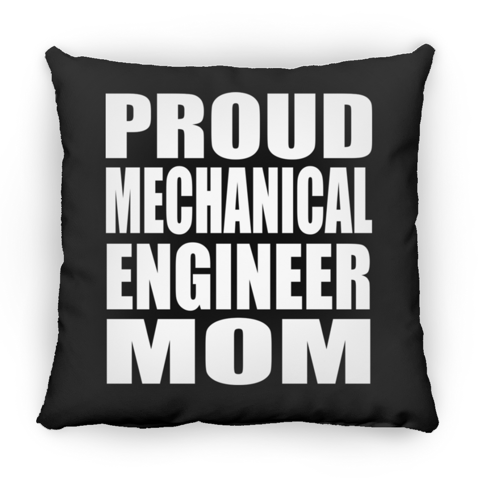 Proud Mechanical Engineer Mom - Throw Pillow Black