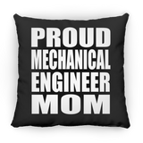 Proud Mechanical Engineer Mom - Throw Pillow Black