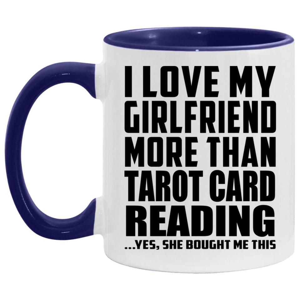 I Love My Girlfriend More Than Tarot Card Reading - 11oz Accent Mug Purple