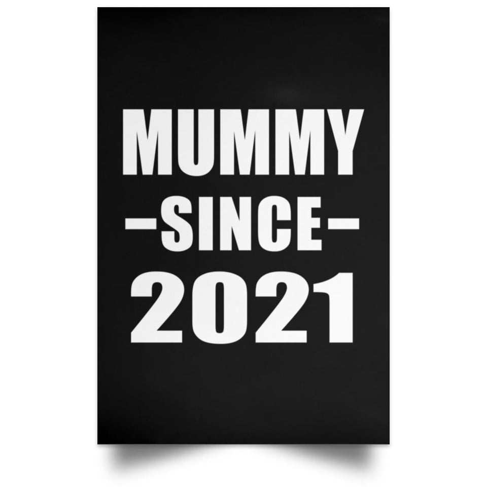 Mummy Since 2021 - Poster Portrait