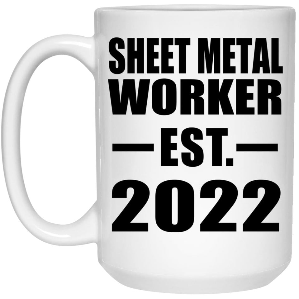 Sheet Metal Worker Established EST. 2022 - 15oz Coffee Mug