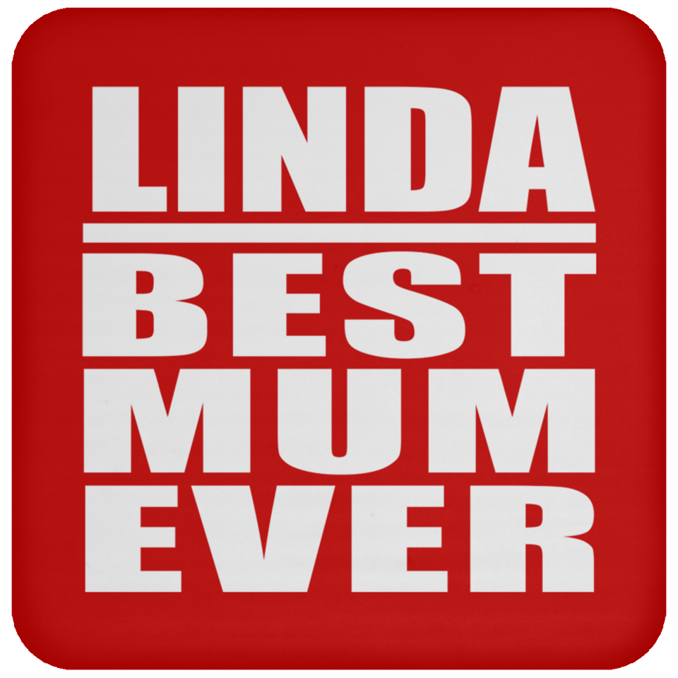 Linda Best Mum Ever - Drink Coaster