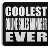 Coolest Online Sales Manager Ever - Canvas Square