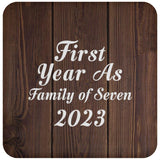First Year As Family Of Seven 2023 - Drink Coaster D