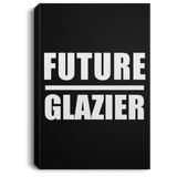 Future Glazier - Canvas Portrait