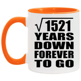 39th Anniversary Square Root of 1521 Years Down Forever To Go - 11oz Accent Mug Orange