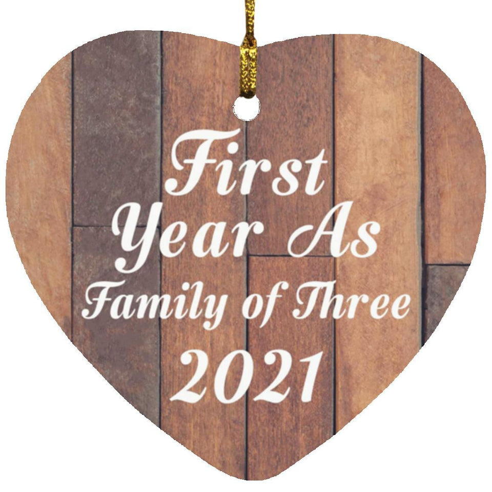First Year As Family Of Three 2021 - Heart Ornament E