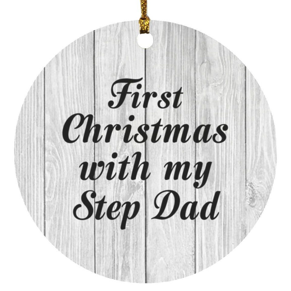 First Christmas With My Step Dad - Circle Ornament F