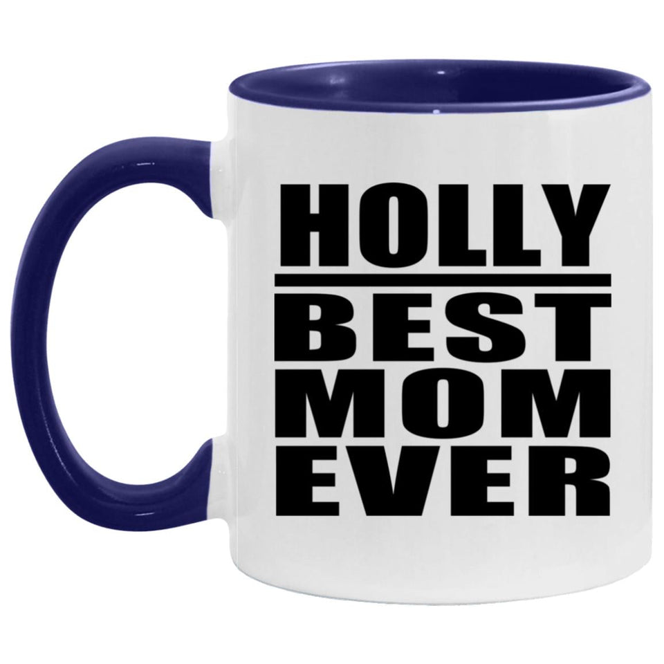 Holly Best Mom Ever - 11oz Accent Mug Purple