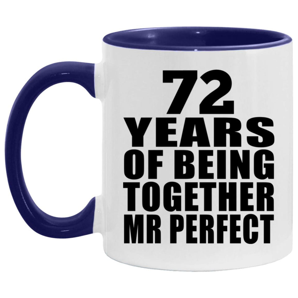 72nd Anniversary 72 Years Of Being Mr Perfect - 11oz Accent Mug Purple