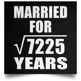 85th Anniversary Married For Square Root of 7225 Years - Poster Square