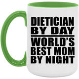 Dietician By Day World's Best Mom By Night - 15oz Accent Mug Green