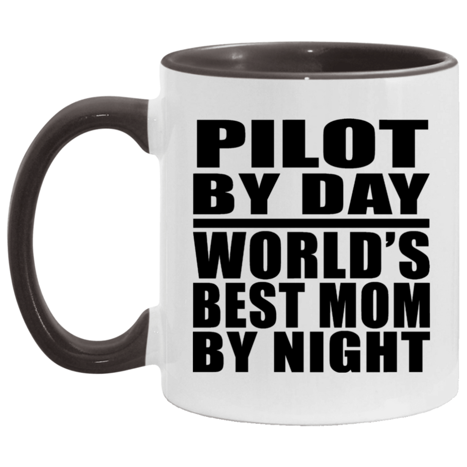 Pilot By Day World's Best Mom By Night - 11oz Accent Mug Black