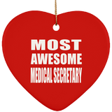 Most Awesome Medical Secretary - Heart Ornament