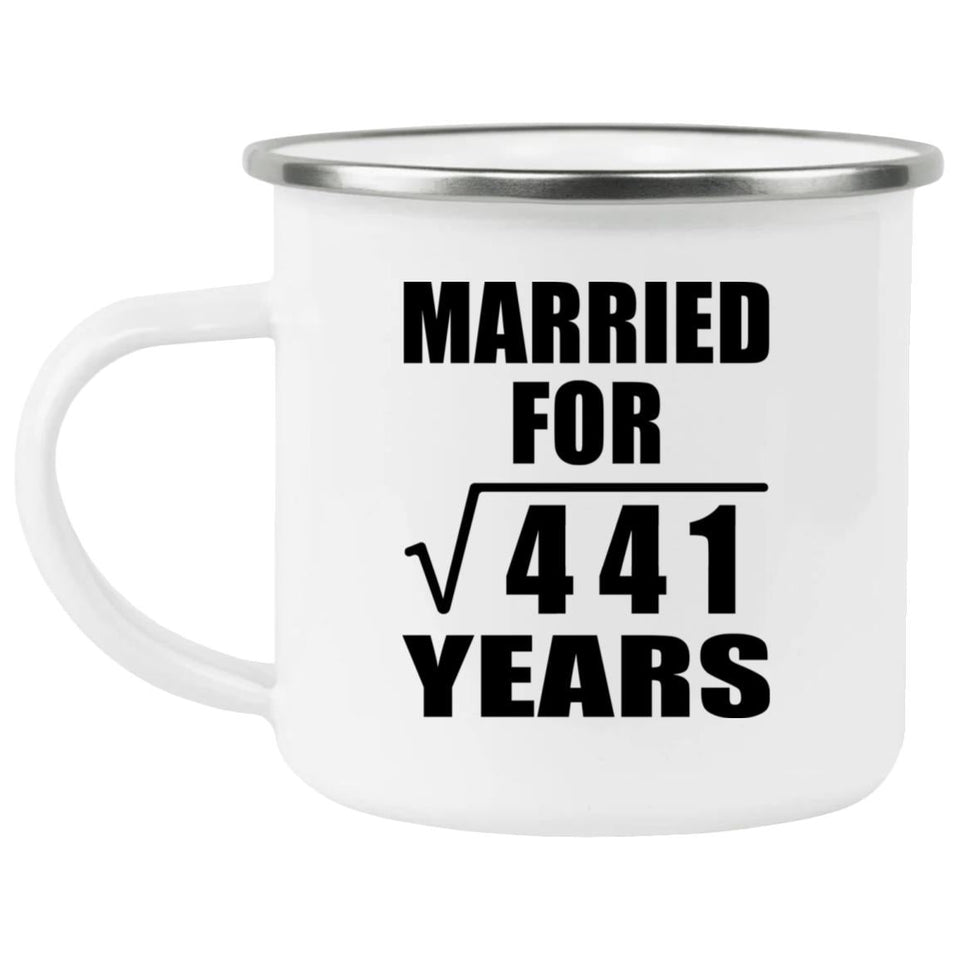 21st Anniversary Married For Square Root of 441 Years - 12oz Camping Mug