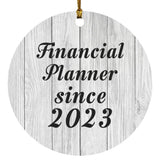 Financial Planner Since 2023 - Circle Ornament F