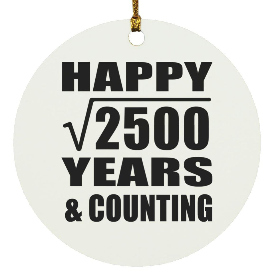 Happy 50th Anniversary Square Root of 2500 Years & Counting - Circle Ornament