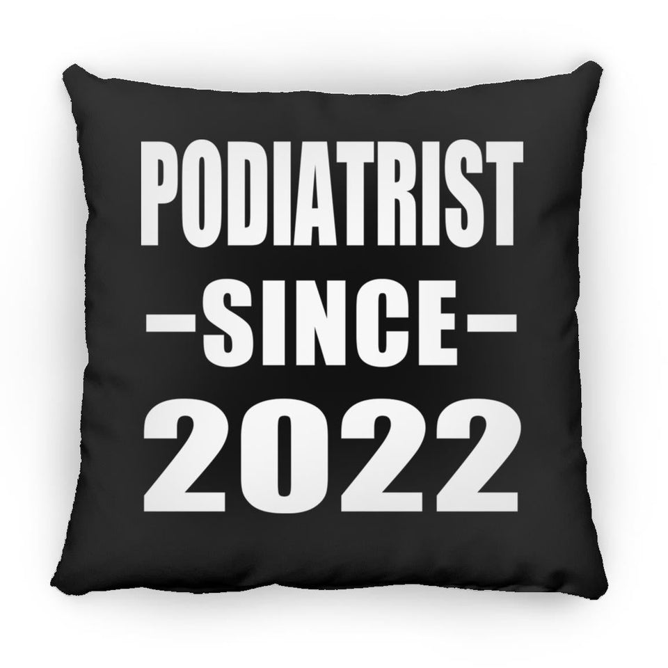 Podiatrist Since 2022 - Throw Pillow Black