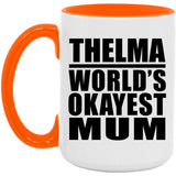 Thelma World's Okayest Mum - 15oz Accent Mug Orange