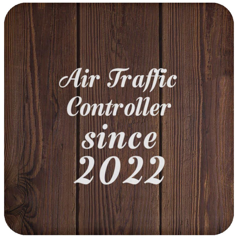 Air Traffic Controller Since 2022 - Drink Coaster D