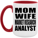 Mom Wife Market Research Analyst - 15oz Accent Mug Red