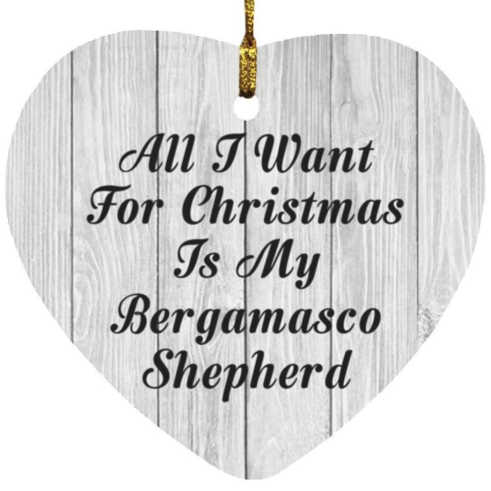 All I Want For Christmas Is My Bergamasco Shepherd - Heart Ornament F