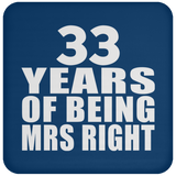 33rd Anniversary 33 Years Of Being Mrs Right - Drink Coaster