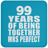 99th Anniversary 99 Years Of Being Mrs Perfect - Drink Coaster