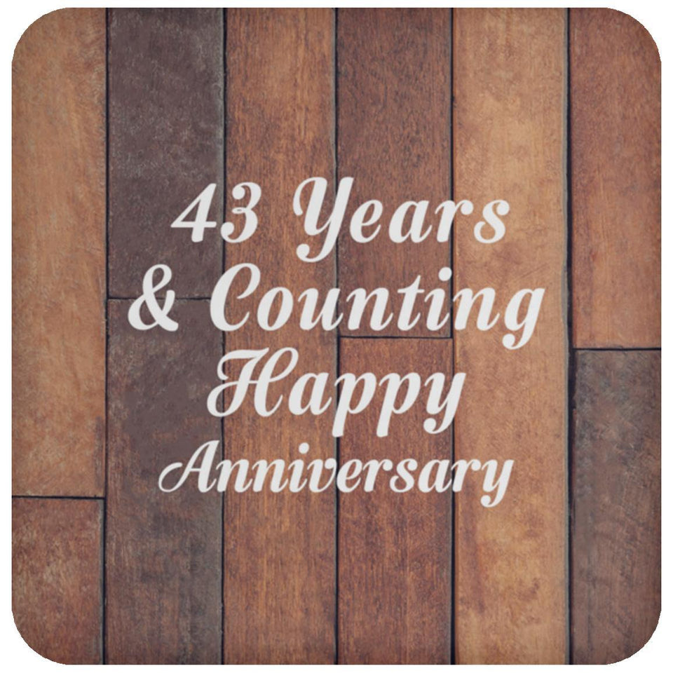 Happy 43rd Anniversary 43 Years & Counting - Drink Coaster E