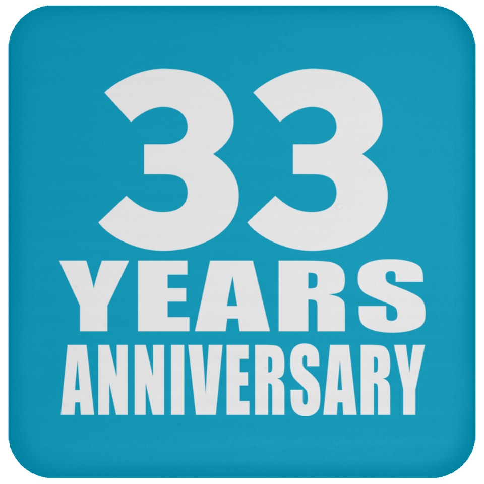 33rd Anniversary 33 Years - Drink Coaster