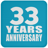 33rd Anniversary 33 Years - Drink Coaster