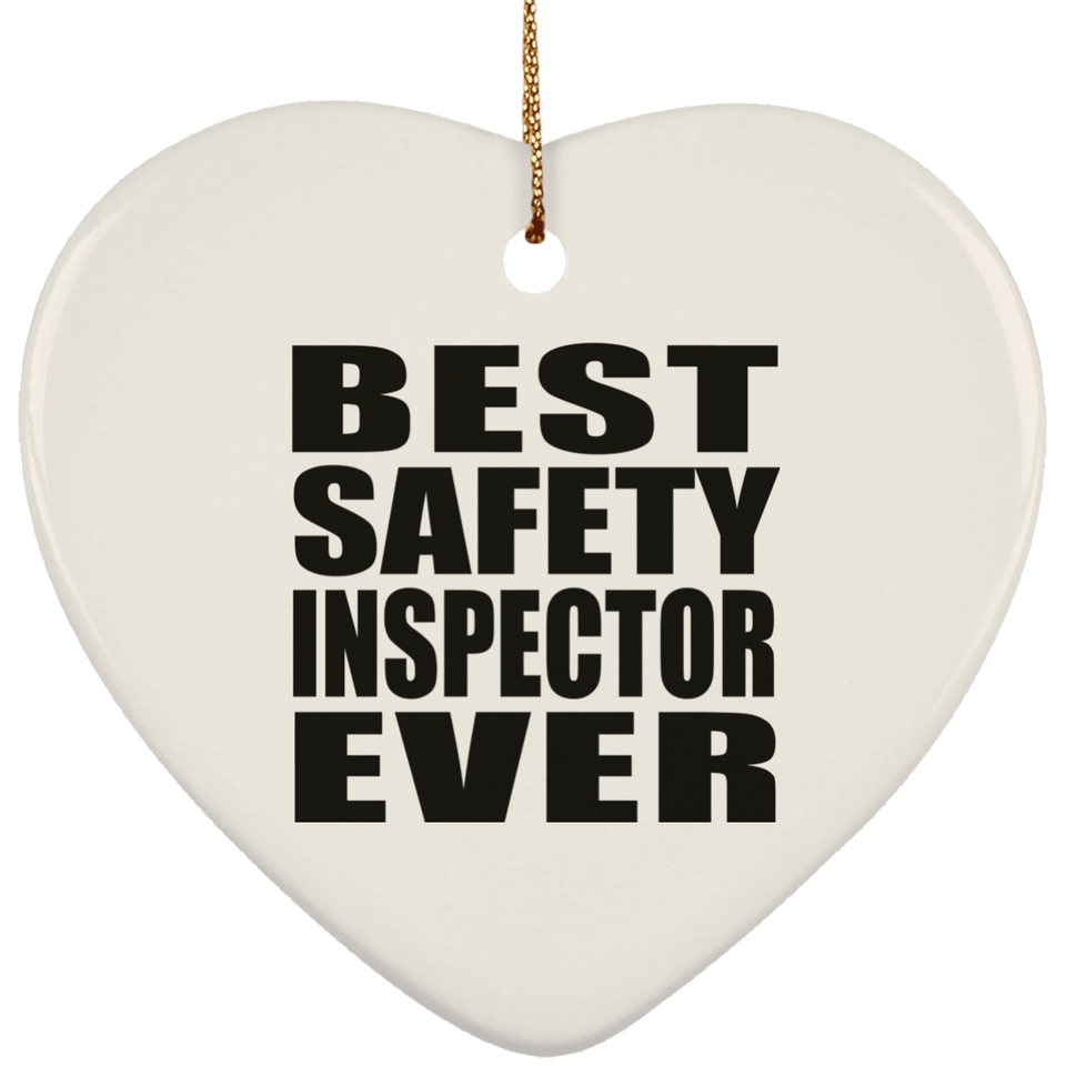 Best Safety Inspector Ever - Heart Ornament